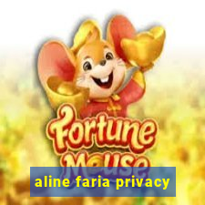 aline faria privacy